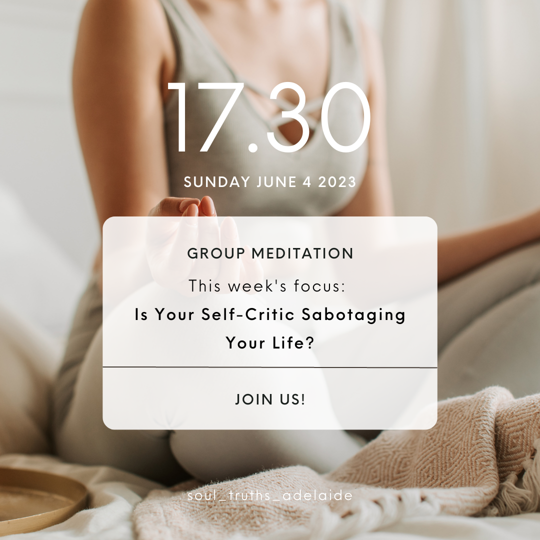 This Weeks Focus: Is Your Self-Critic Sabotaging Your Life?