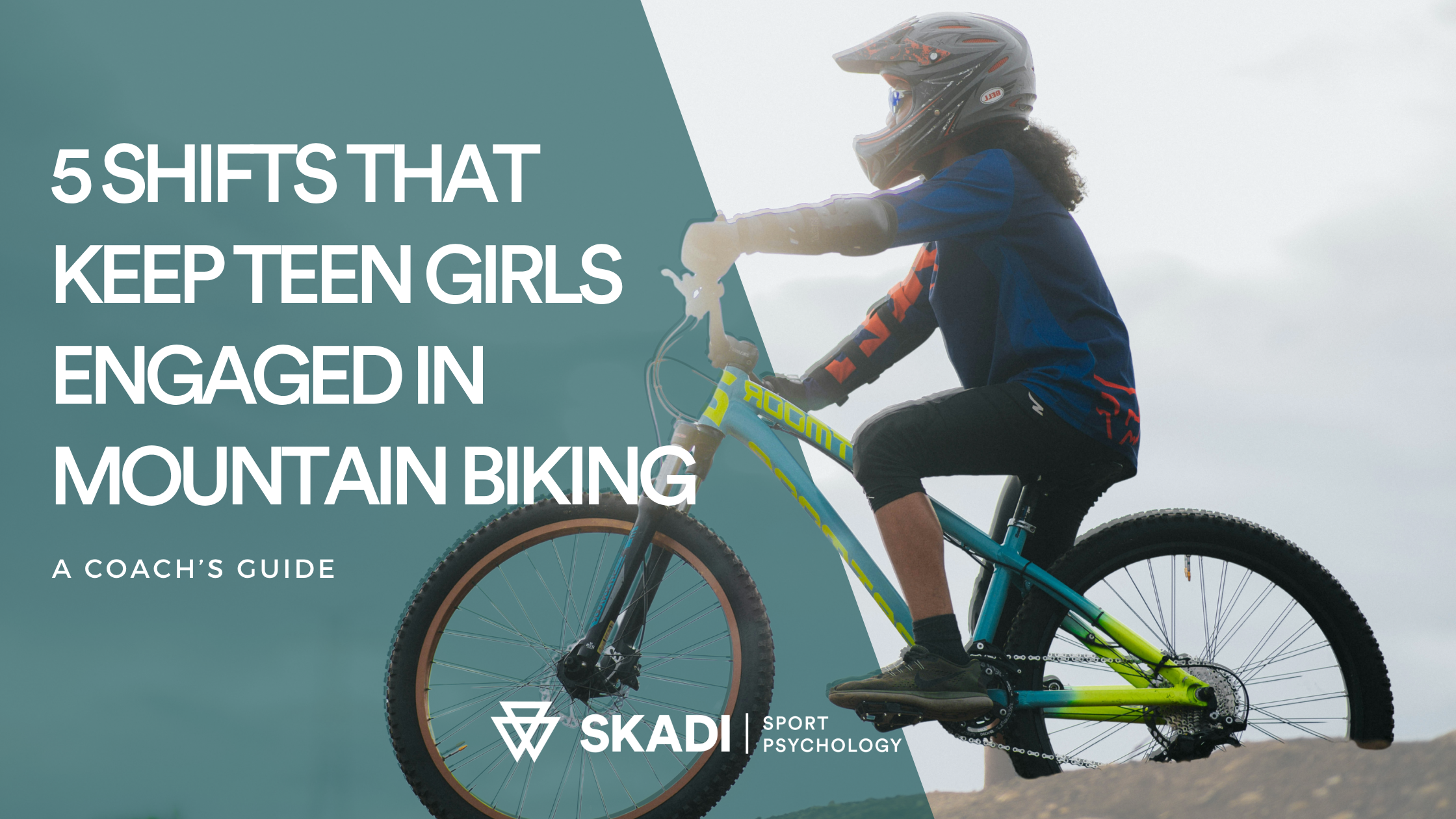 5 Coaching Shifts That Keep Teen Girls Engaged in Mountain Biking: A Coach’s Guide