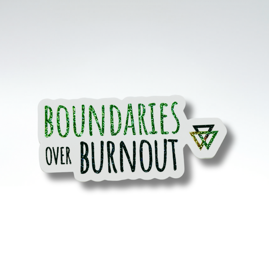 "Boundaries Over Burnout" Sticker