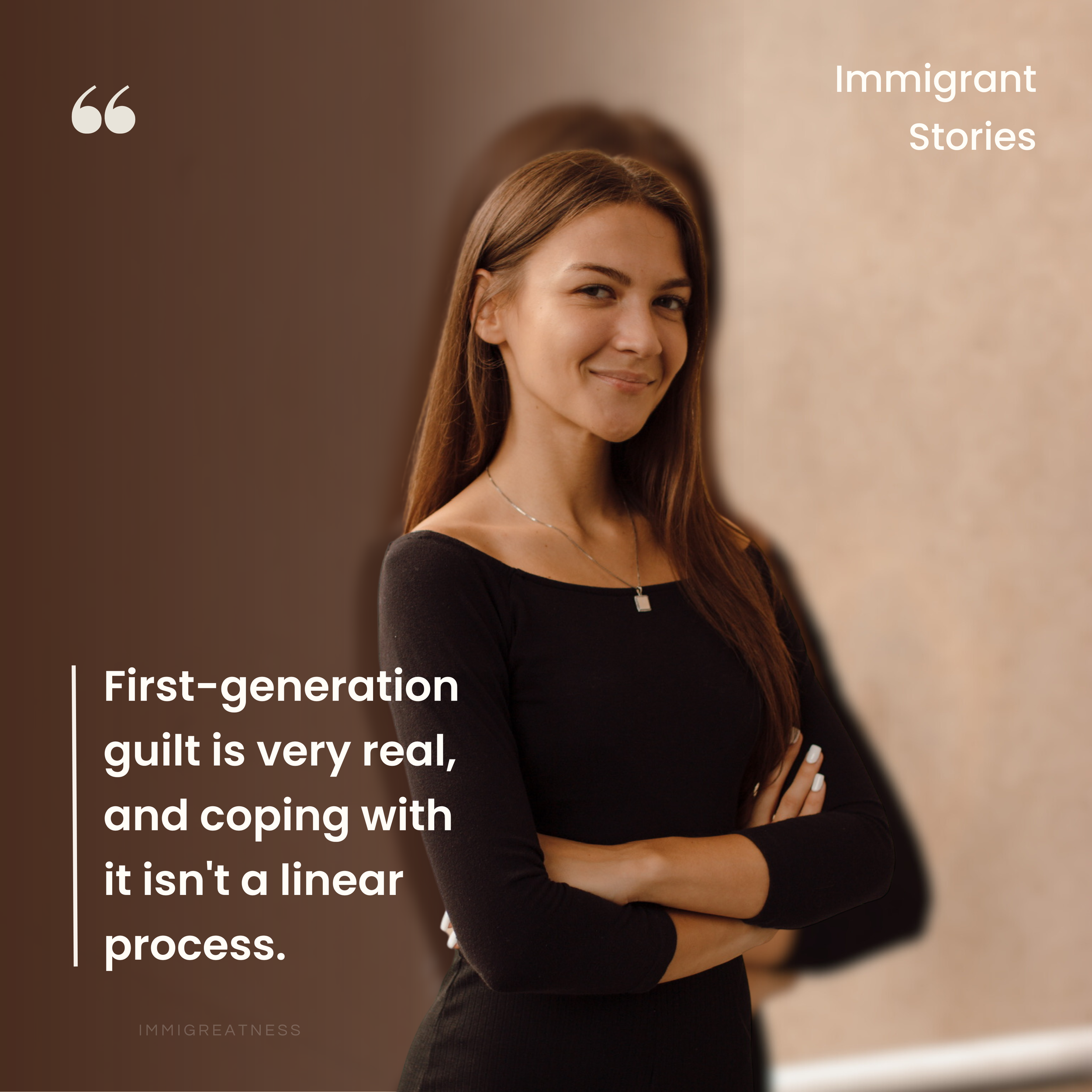 Immigrant Stories: First-Gen Guilt