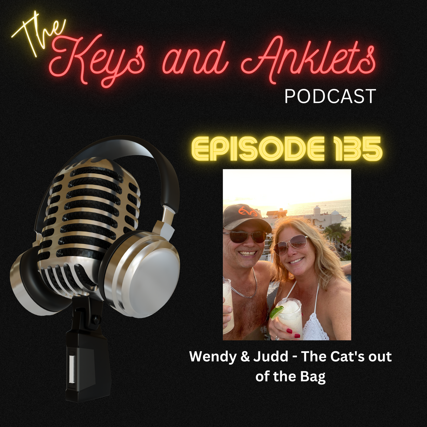 Episode 135 -  Wendy and Judd - The Cat’s Out of the Bag