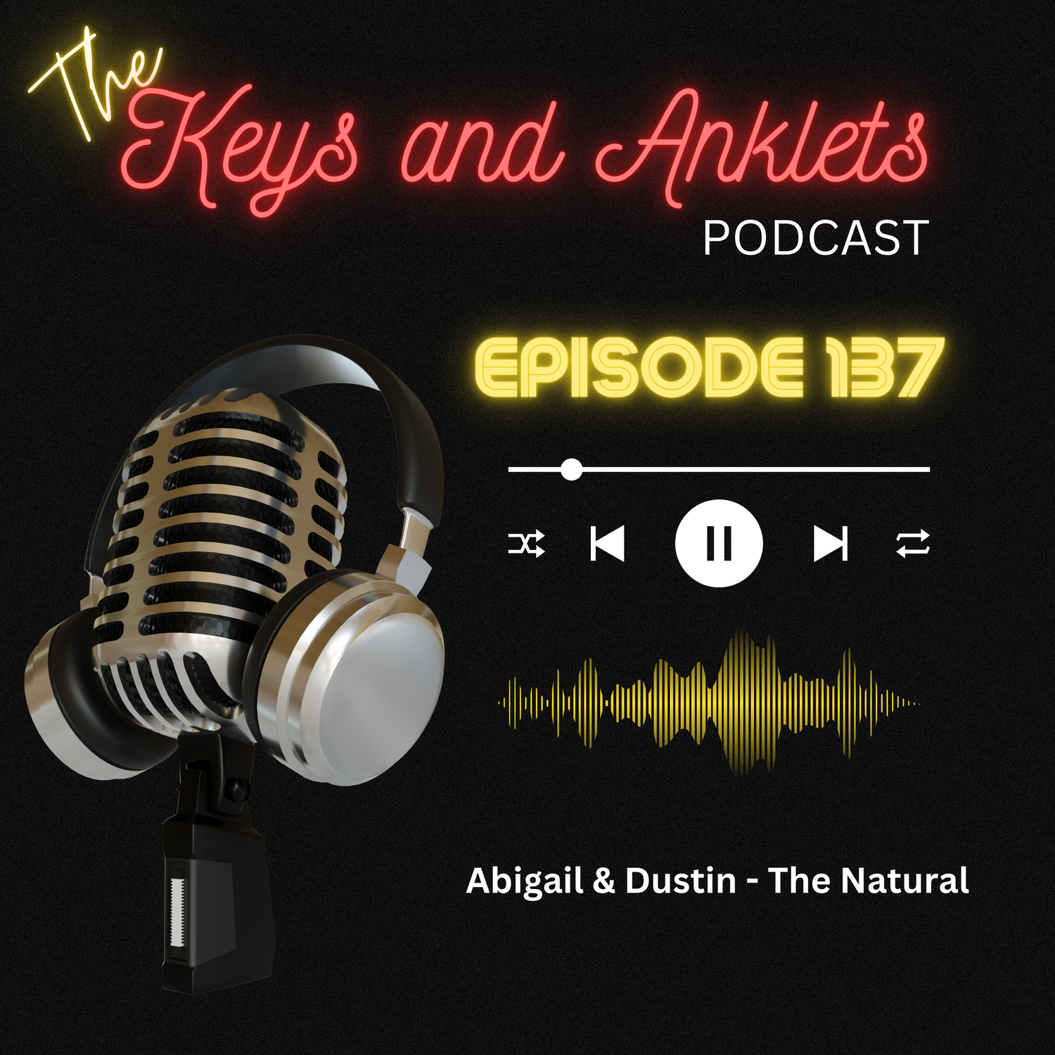 Episode 137 - Abigail and Dustin - The Natural