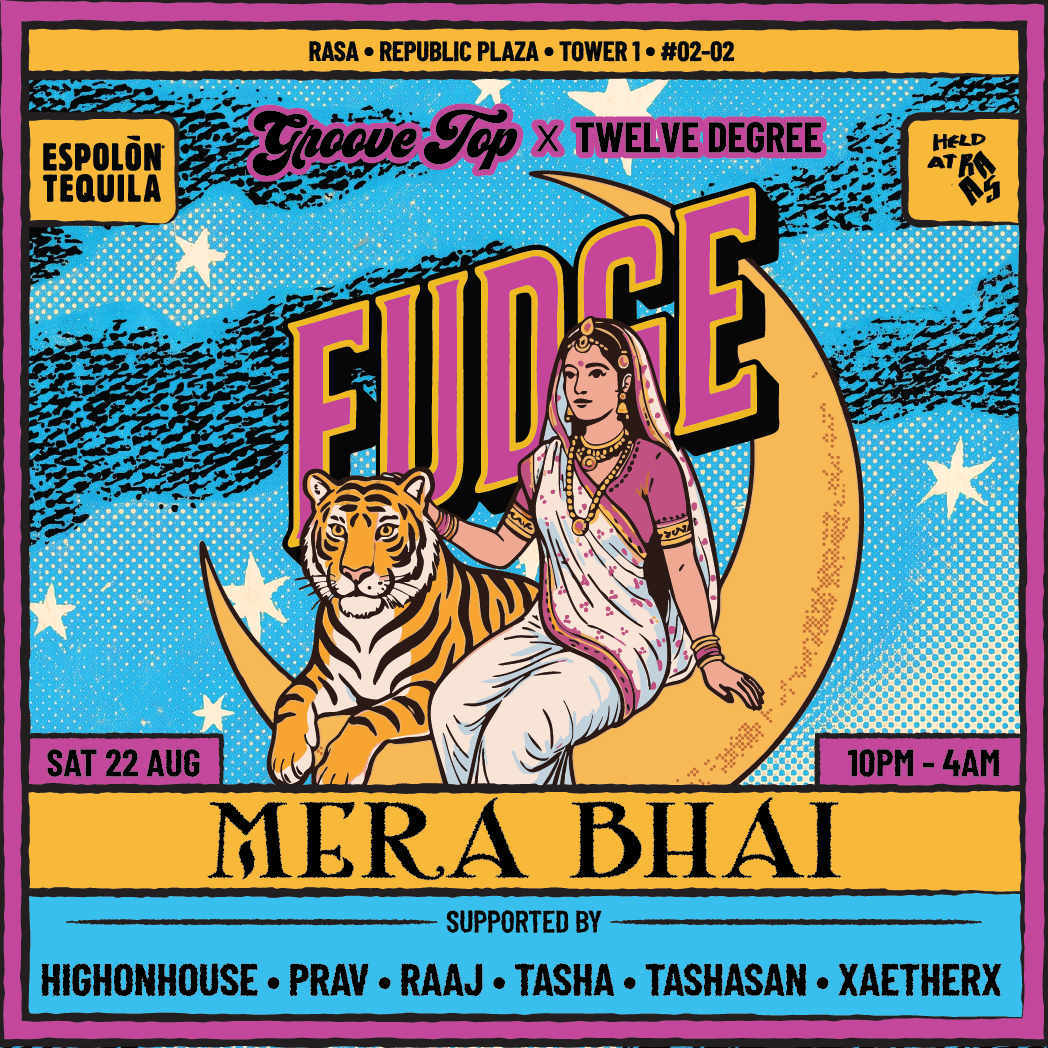 GrooveTop x Twelve Degree present FUDGE ft. Mera Bhai