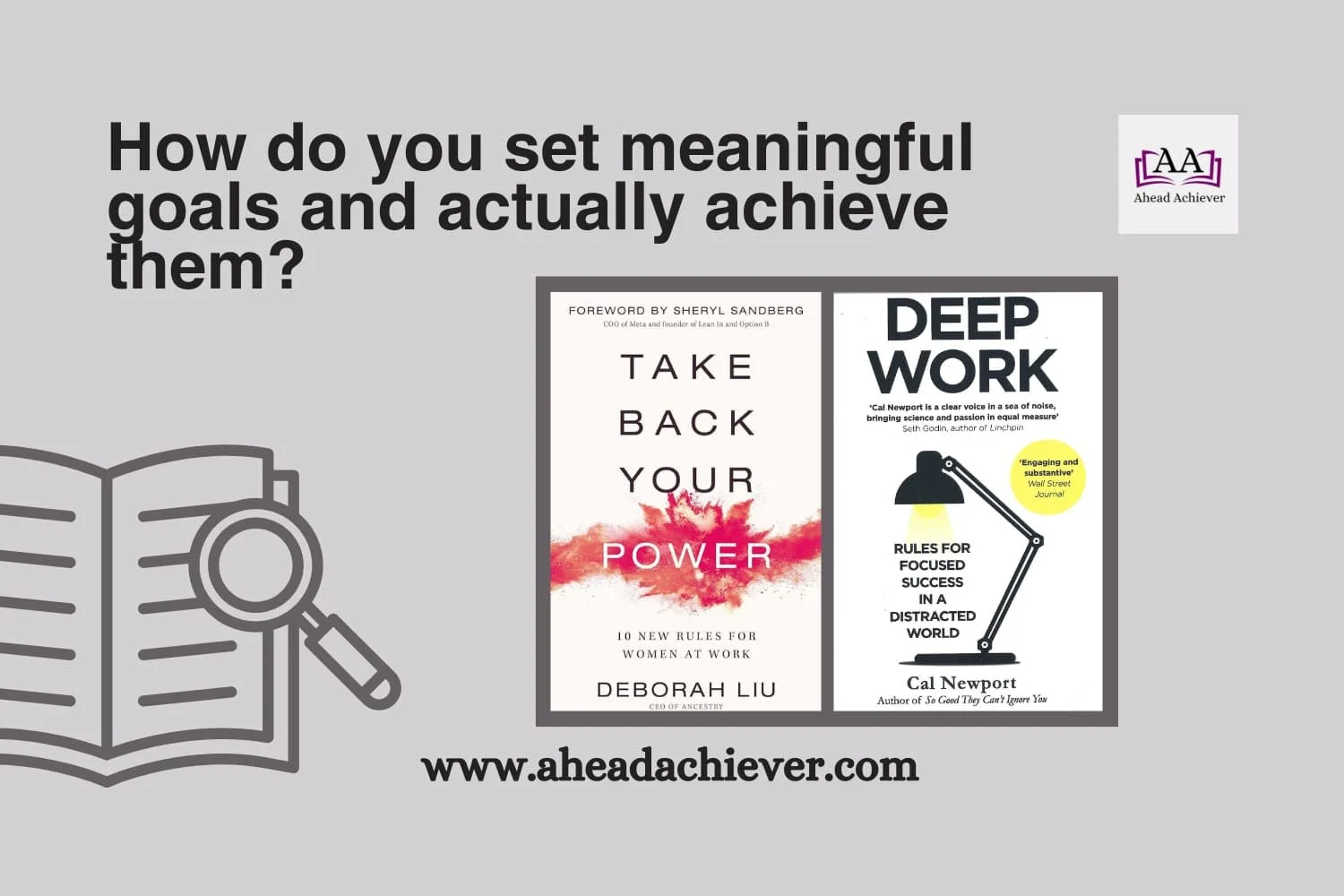 How do you set meaningful goals and actually achieve them?