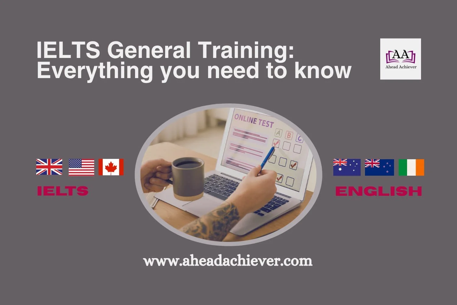 IELTS General Training: Everything you need to know