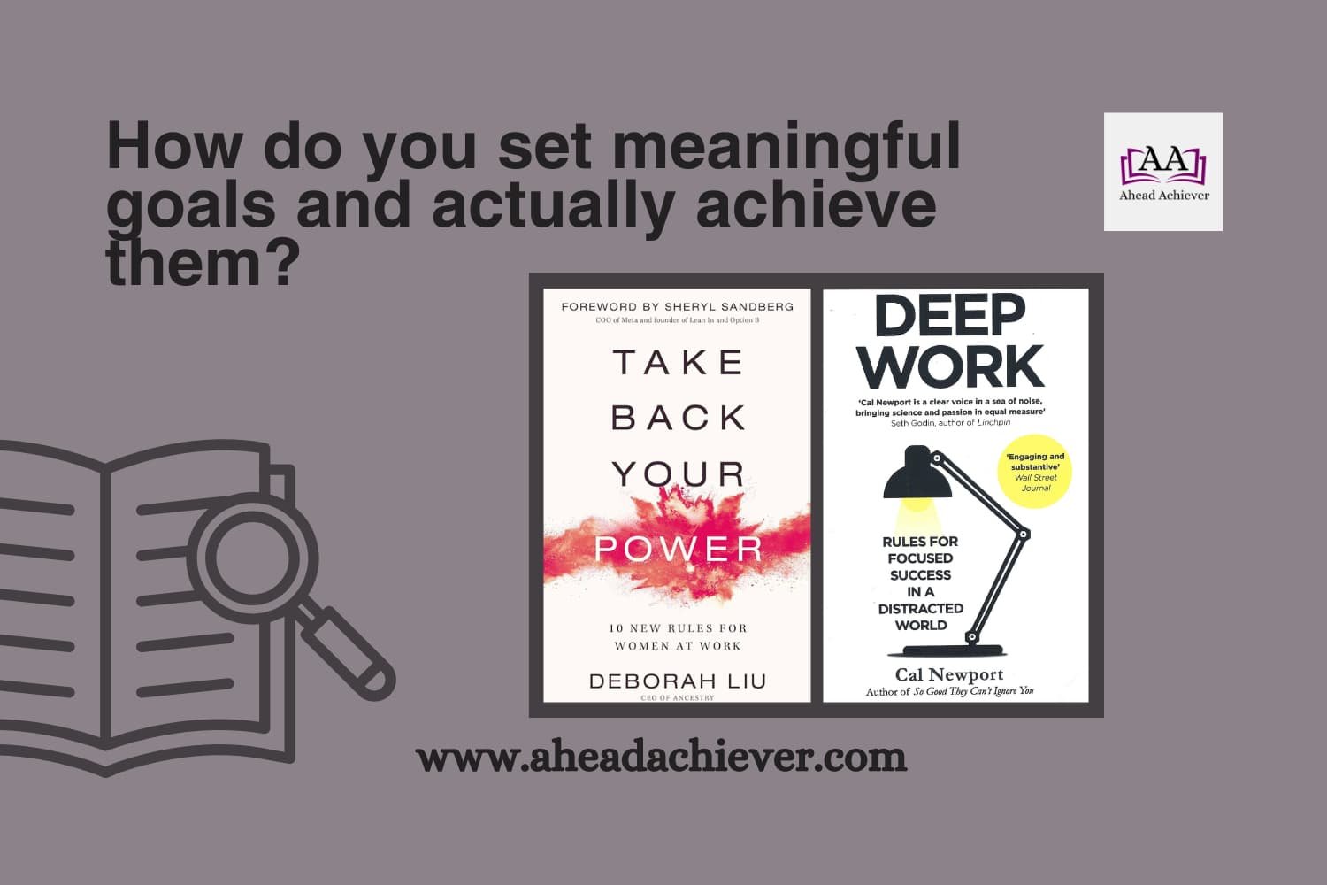 How do you set meaningful goals and actually achieve them?