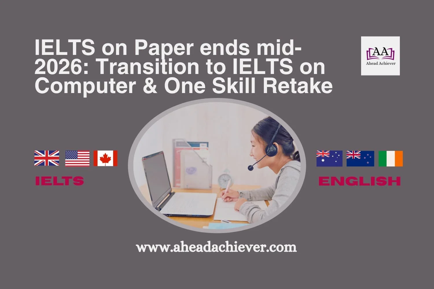 IELTS on Paper ends mid-2026: Shift to computer test &amp; One Skill Retake