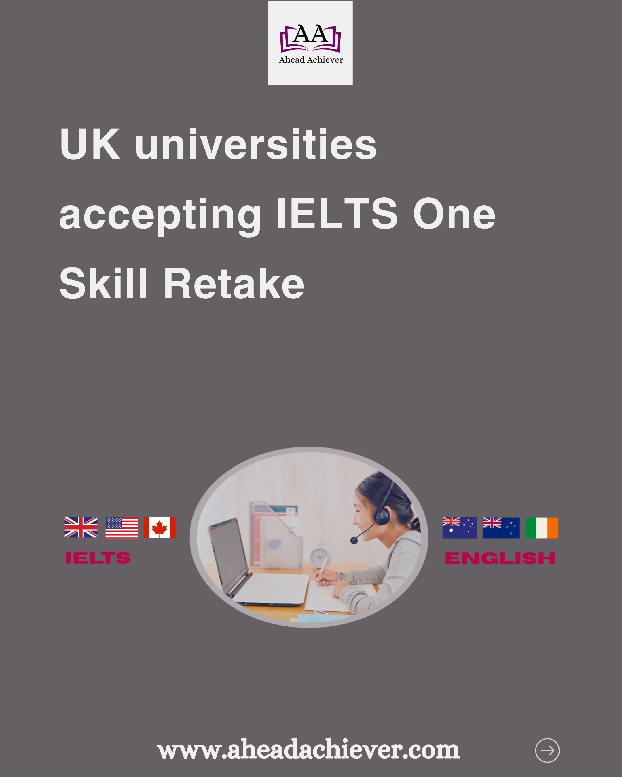 UK universities accepting IELTS One Skill Retake
​
Read the full blog post: https://www.aheadachiever.com/news-and-blog/ielts-on-paper-ends-mid-2026-computer-tests-one-skill-retake ​ 
​
Sign up for our IELTS Advanced Course: https://www.aheadachiever