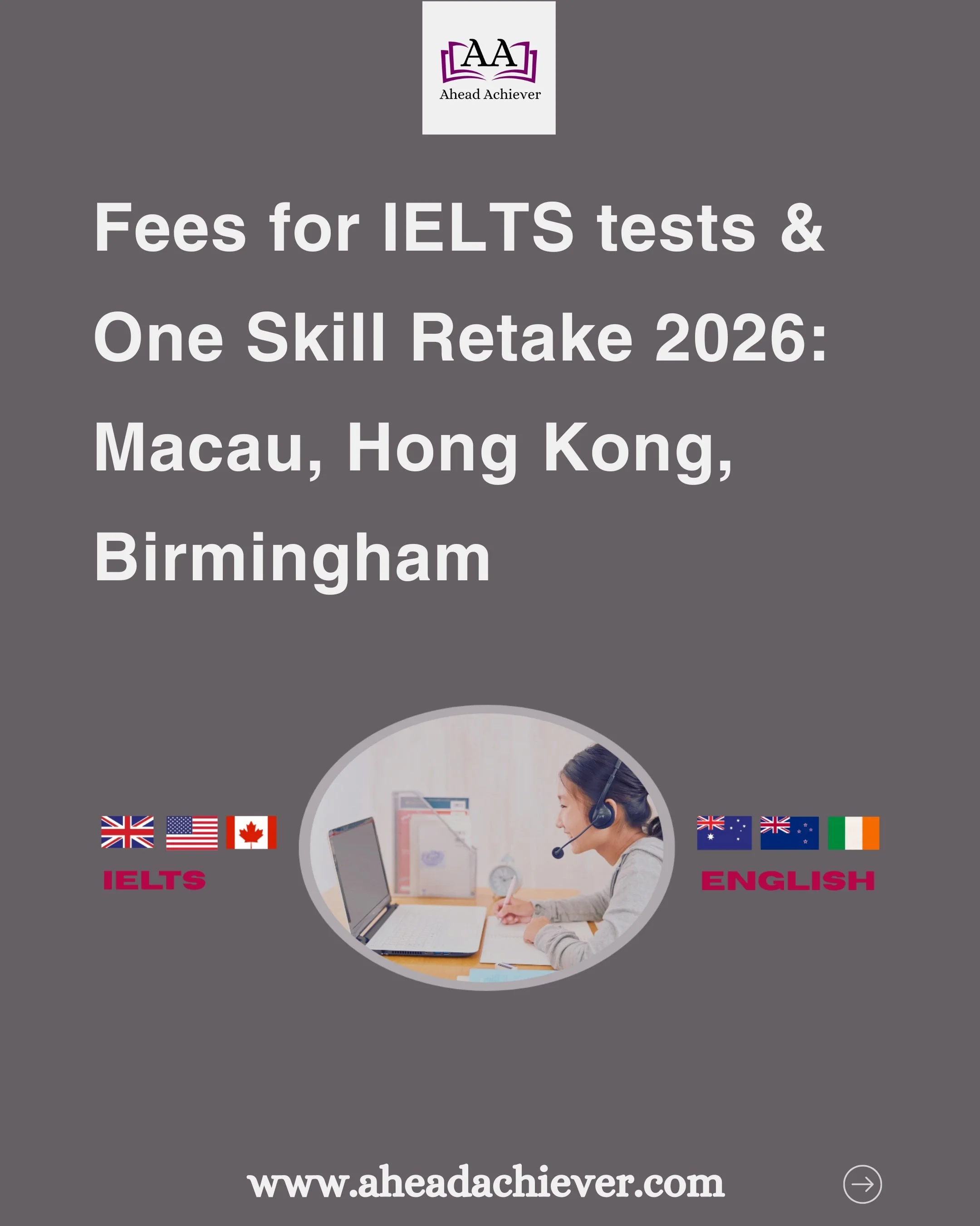 Fees for IELTS tests &amp; One Skill Retake 2026: Macau, Hong Kong, Birmingham
​
Read the full blog post: https://www.aheadachiever.com/news-and-blog/ielts-on-paper-ends-mid-2026-computer-tests-one-skill-retake 
​
Book your Free Trial IELTS Class tod