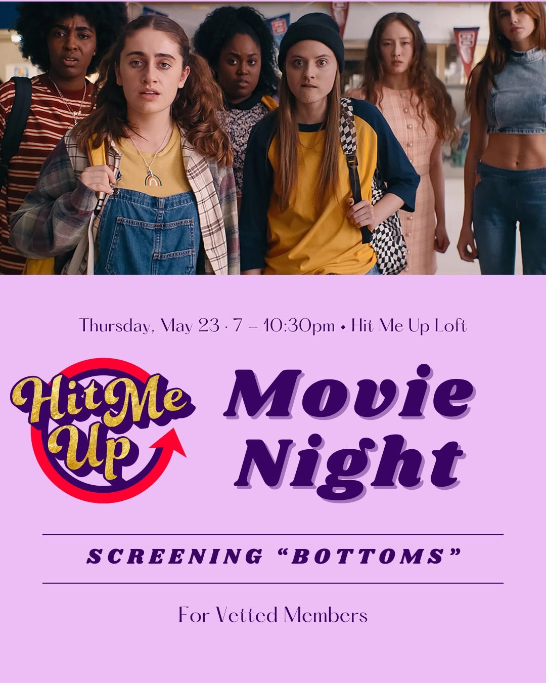 Calling all (vetted) BOTTOMS! Get ready for our cozy movie night on Thursday, May 23rd. You know where to get your tickets 🥰