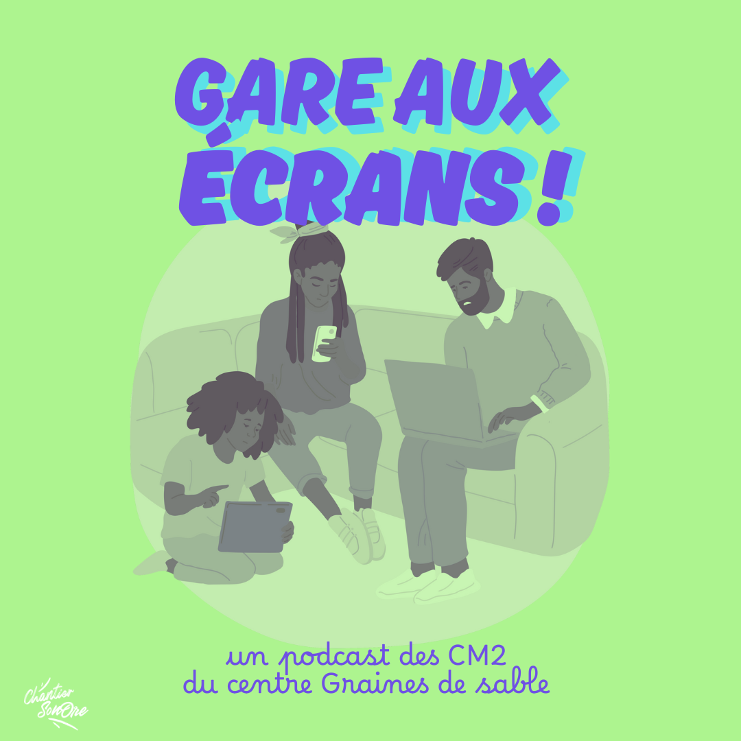 Gare aux écrans !