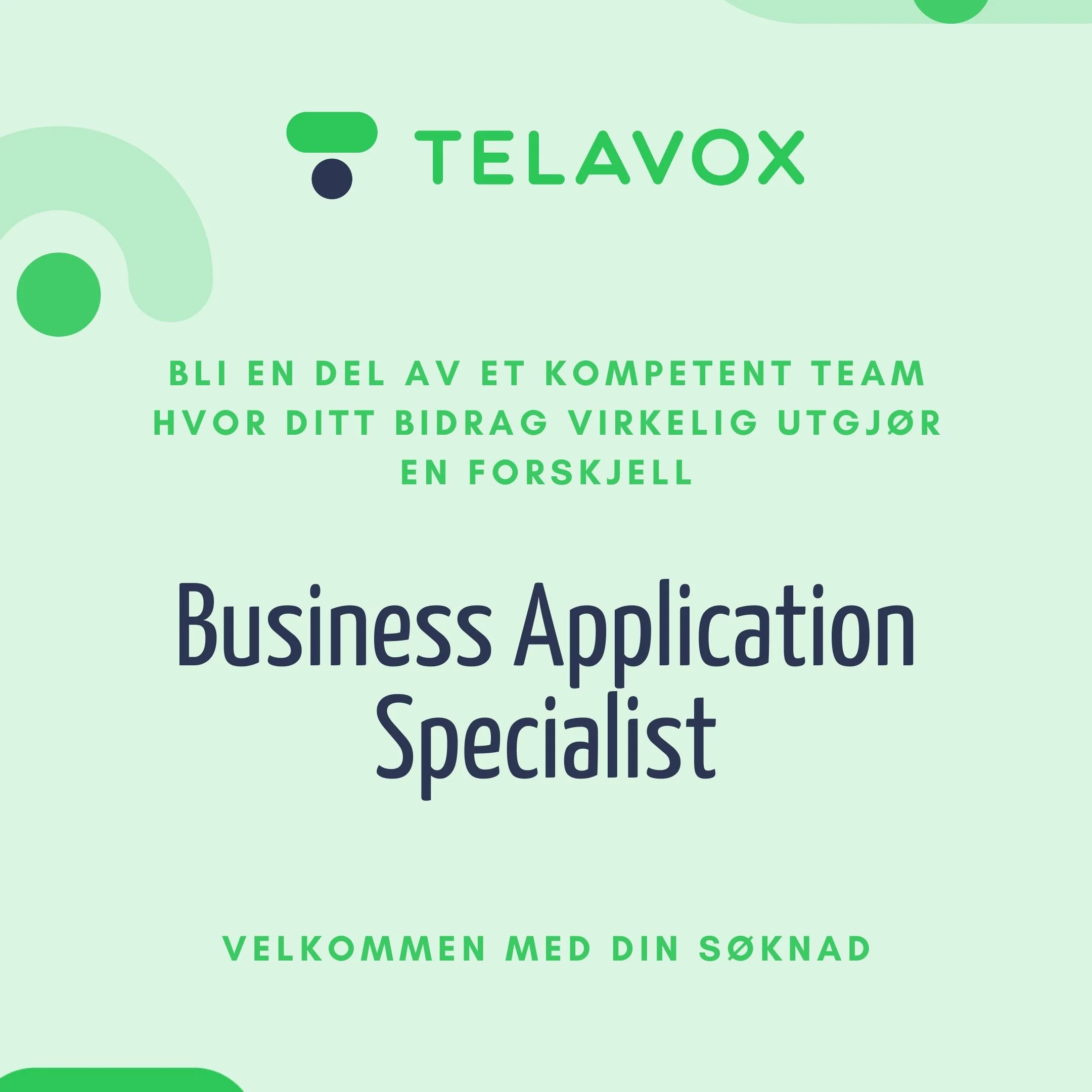 Stillingsannonse for Telavox, en bedrift som tilbyr stillinger som Business Application Specialist, med oppfordring om å bli en del av et kompetent team og bidra til en forskjell, på en grønn bakgrunn med logo og minimalistiske grafiske elementer.