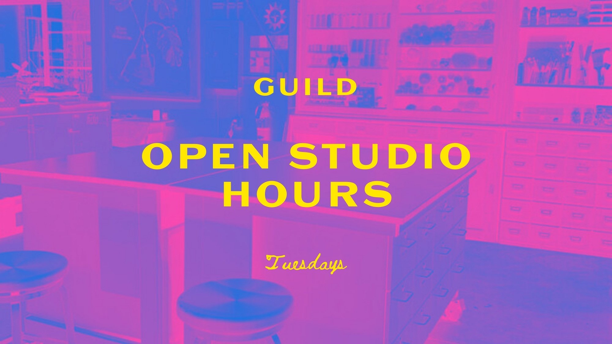 Open Studio Hours at GUILD