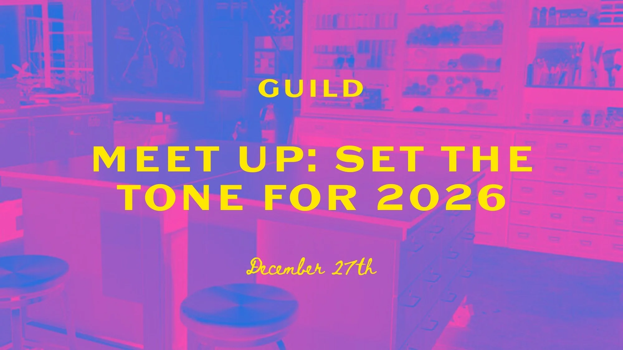 Meet Up: Set the Tone for 2026 at Guild