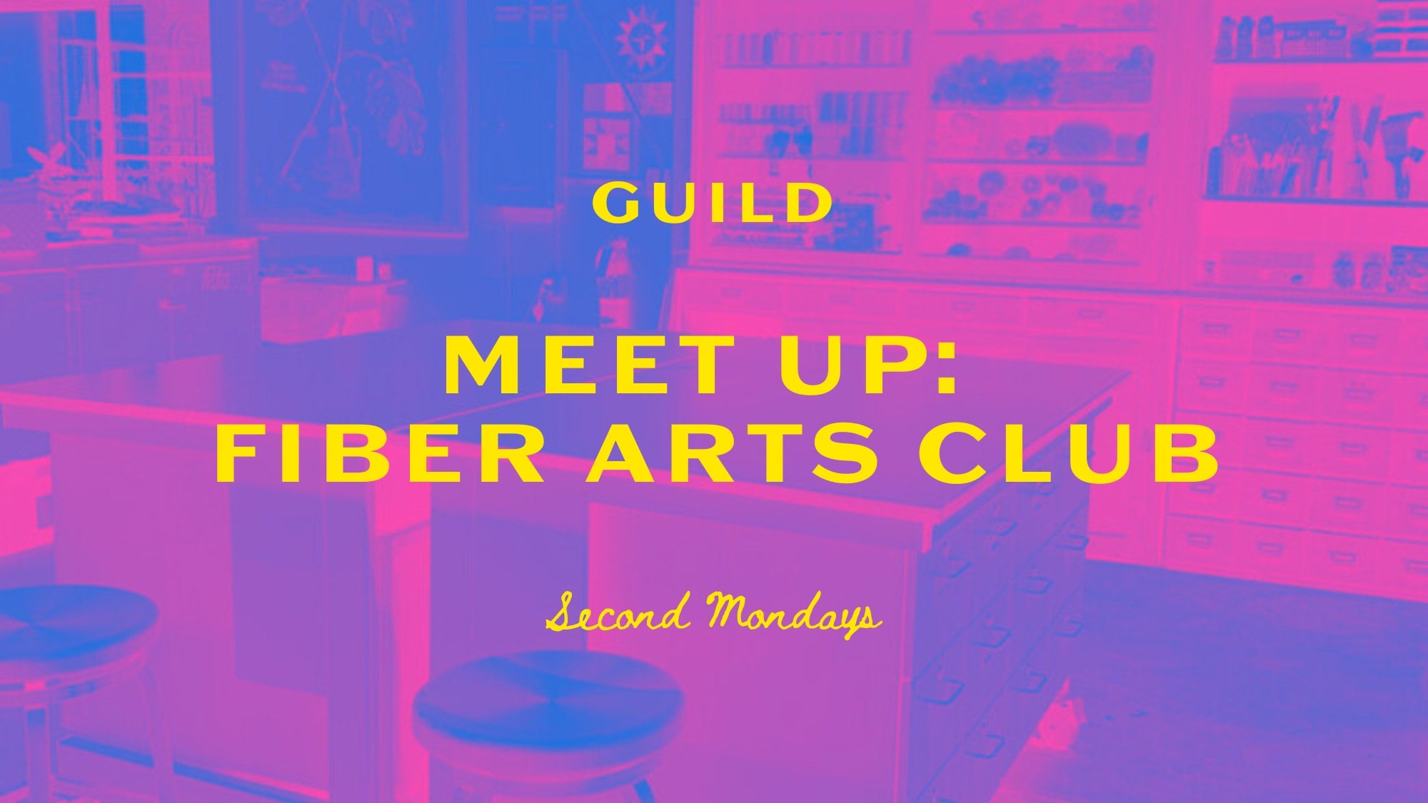 Meet Up: Fiber Arts Club at Guild