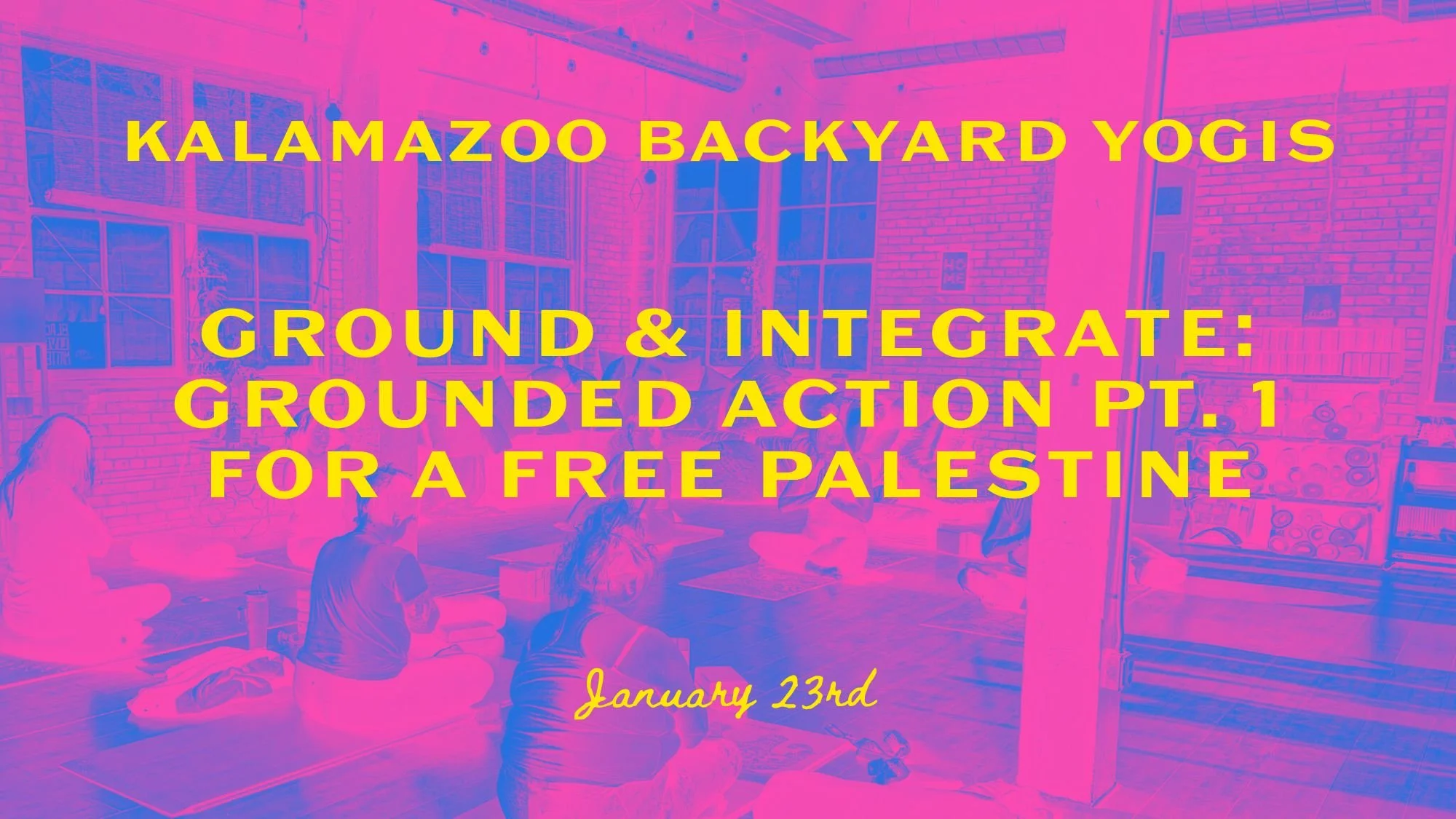 Ground &amp; Integrate: Grounded Action Pt. 1 for a Free Palestine at Kalamazoo Backyard Yogis