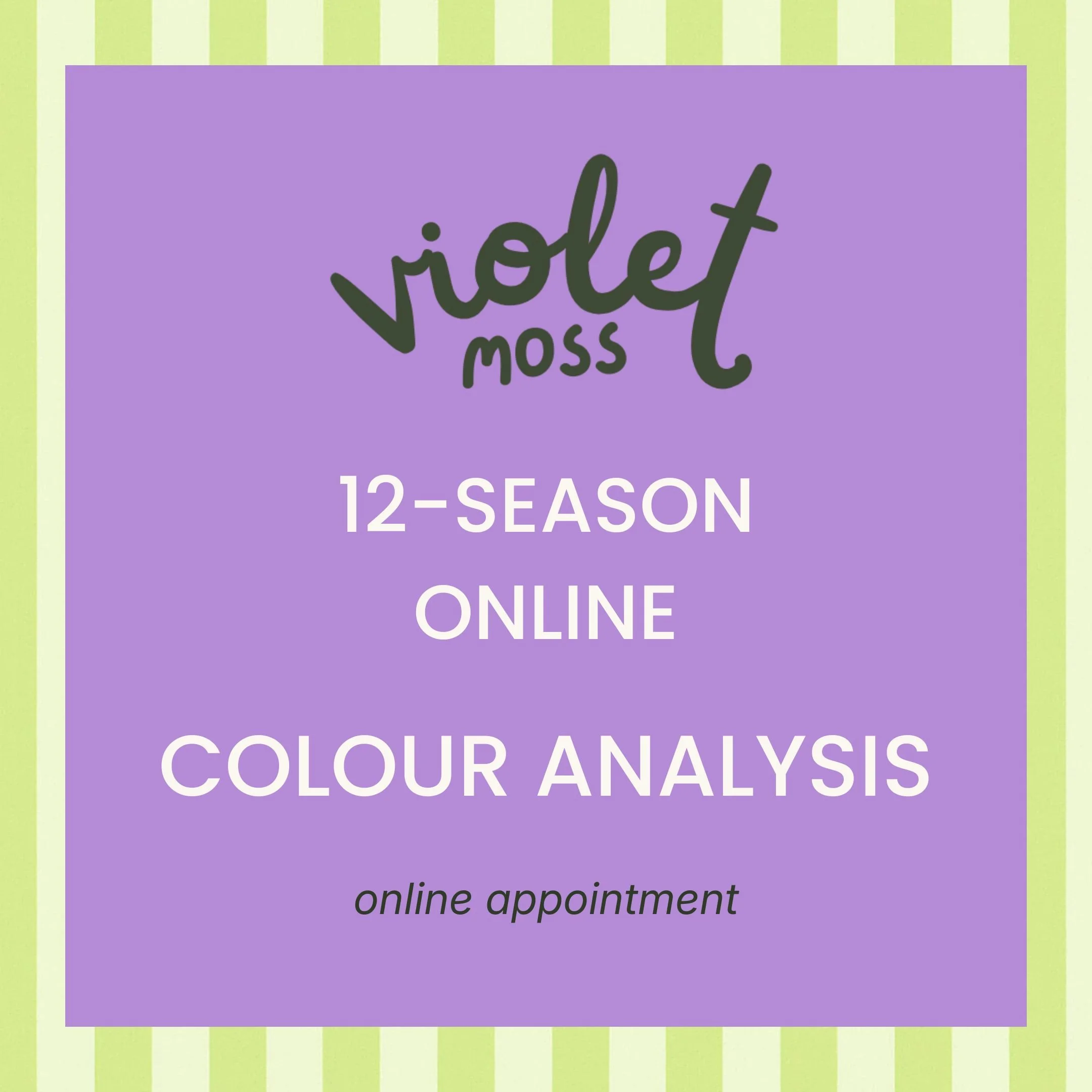 Violet Moss 12 Season Online Colour Analysis