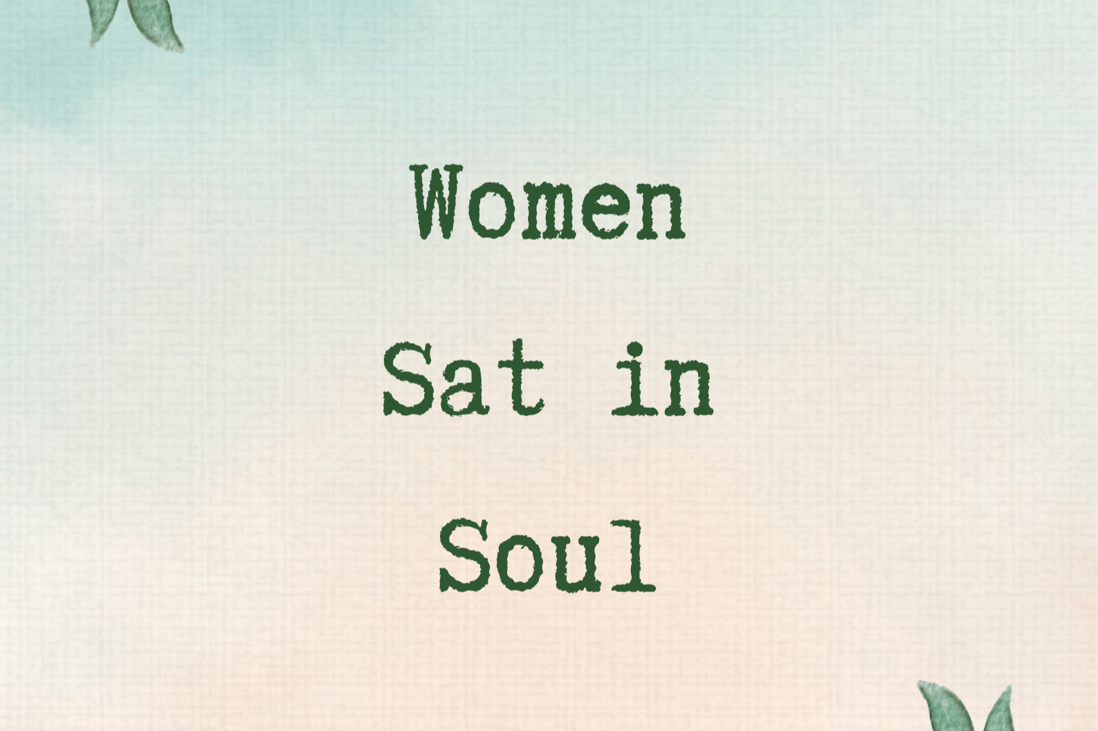 Women Sat in Soul