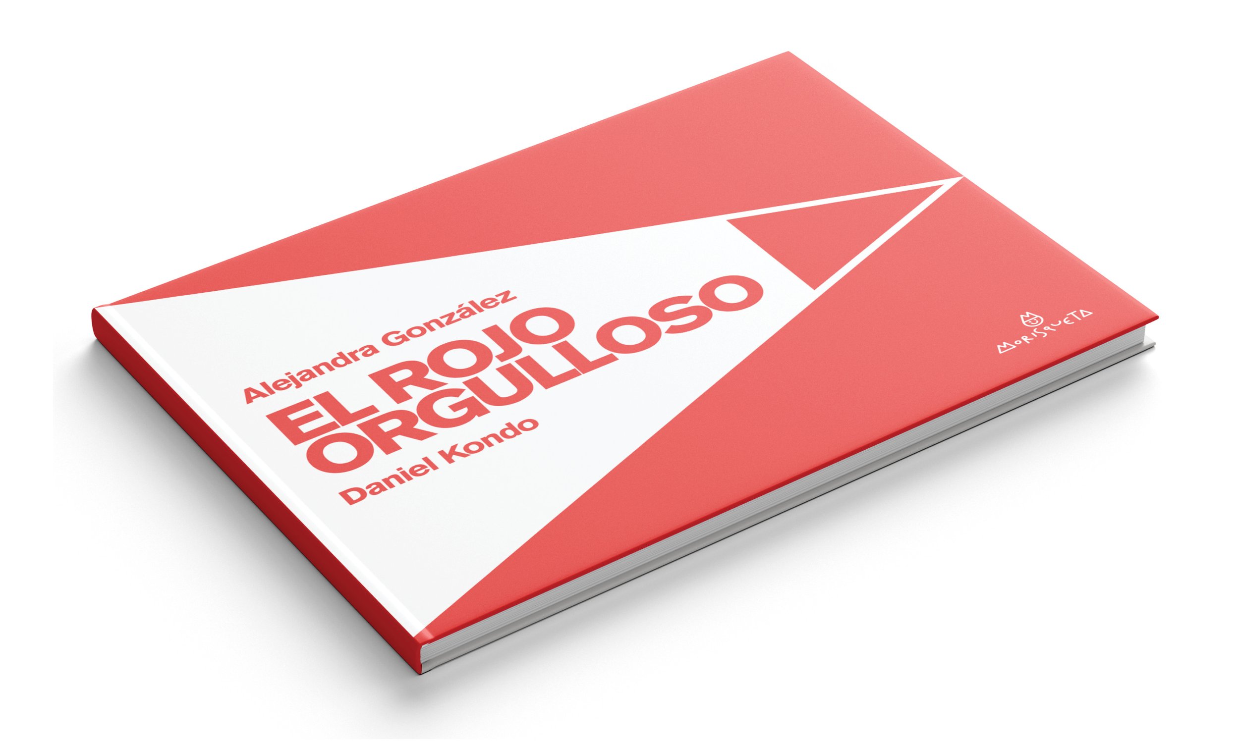 El rojo orgulloso, de Alejandra González, con ilustraciones de Daniel Kondo
