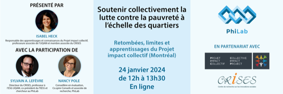 Webinaire : Soutenir collectivement la lutte contre la pauvreté à l’échelle des quartiers – retombées, limites et apprentissages du Projet impact collectif (Montréal)