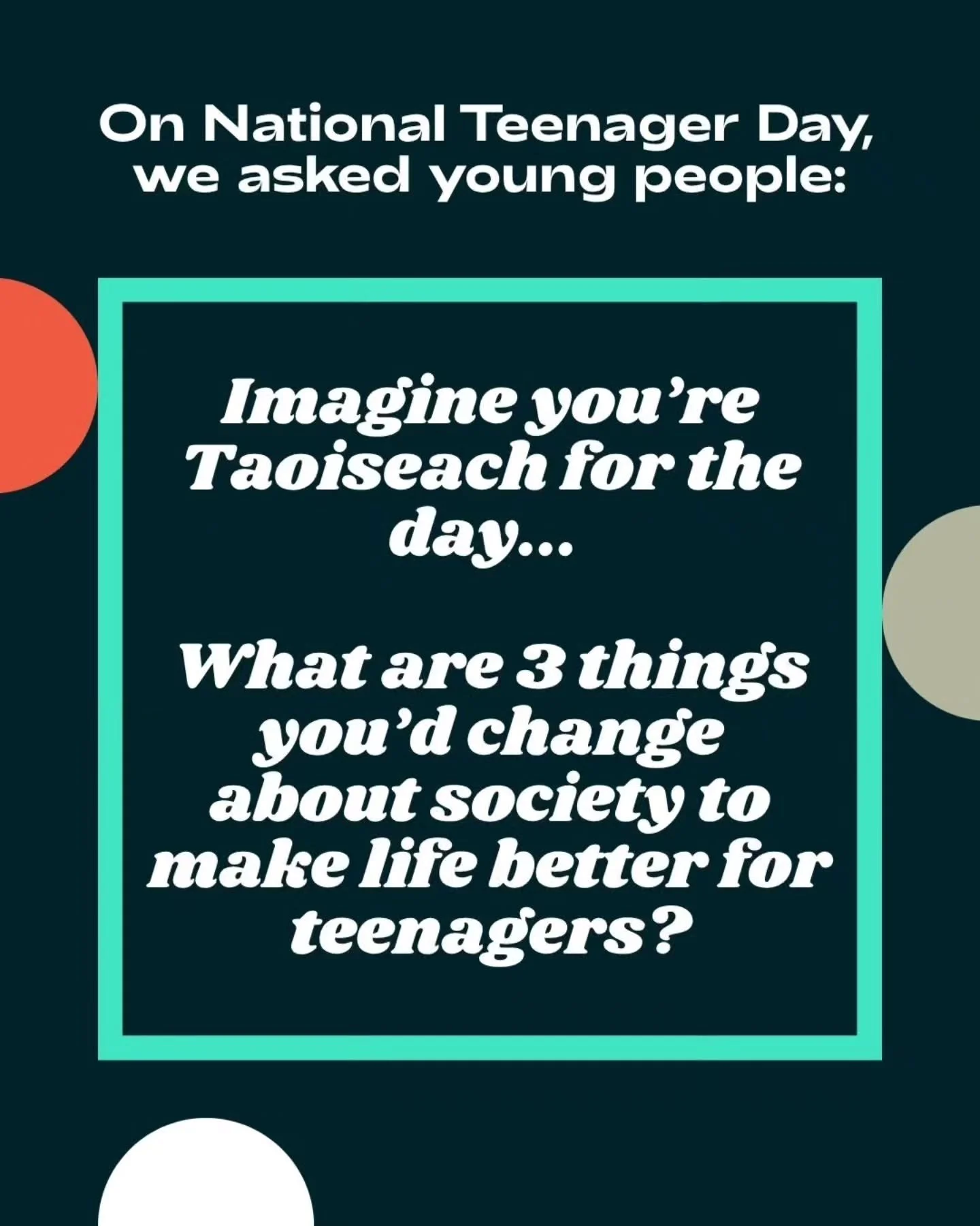 On National Teenager Day, we asked you to tell us what you would do if you were Taoiseach for the day to make life better for young people 🤔

Thank you so much to everyone who submitted answers, safe to say our future is in safe hands! 

Anyone who 