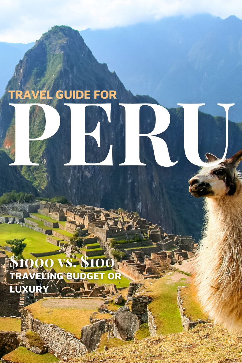 Exploring Peru: Your Ultimate Guide to a Budget vs. Luxury Travel Experience