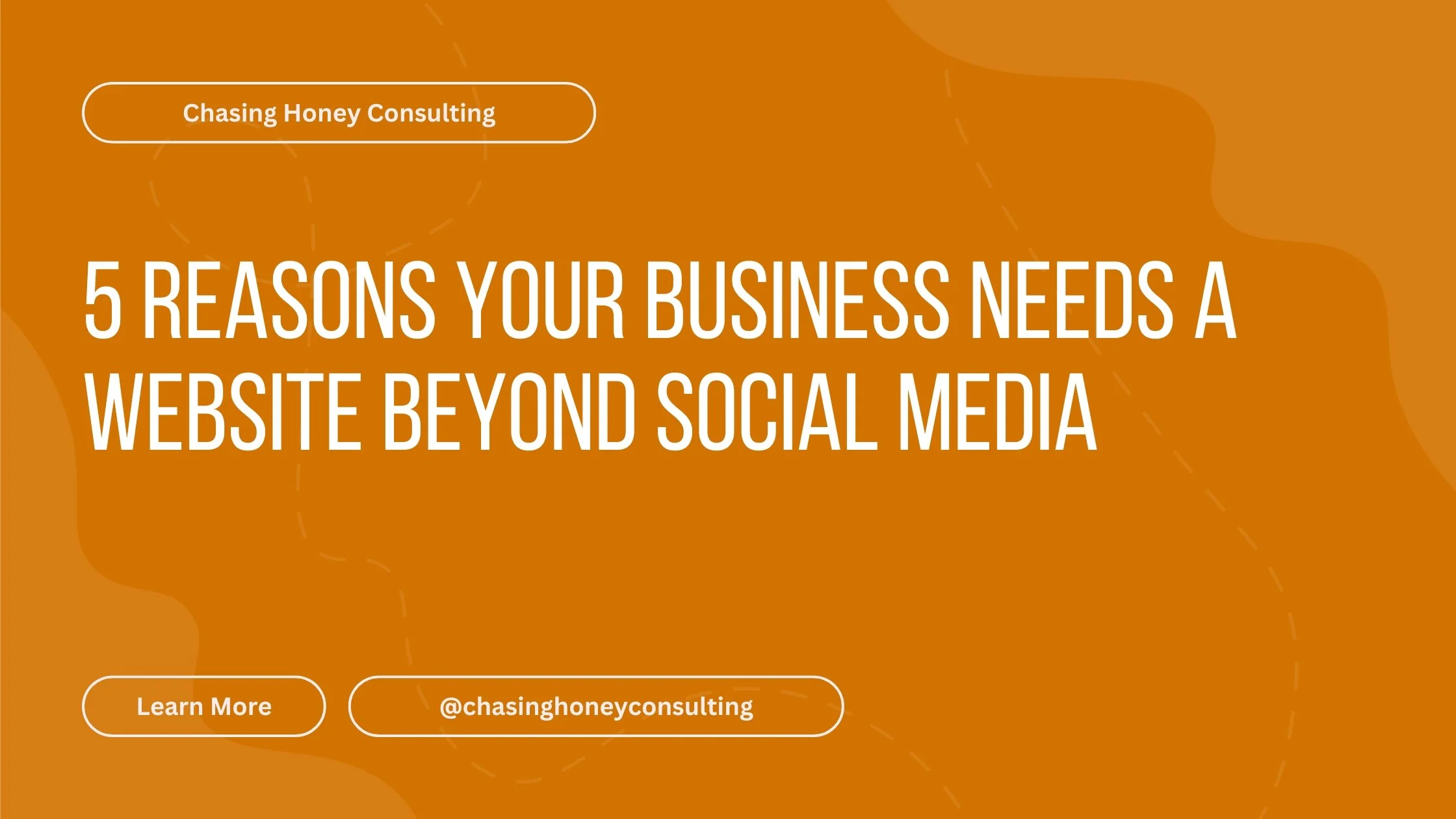 5 Reasons Your Business Needs a Website Beyond Social Media