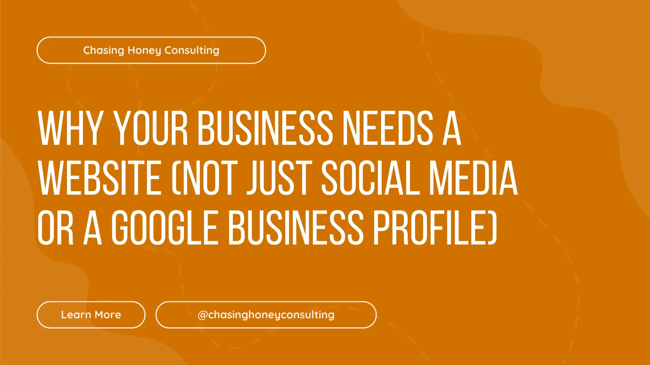 Why Your Business Needs a Website (Not Just Social Media or a Google Business Profile)