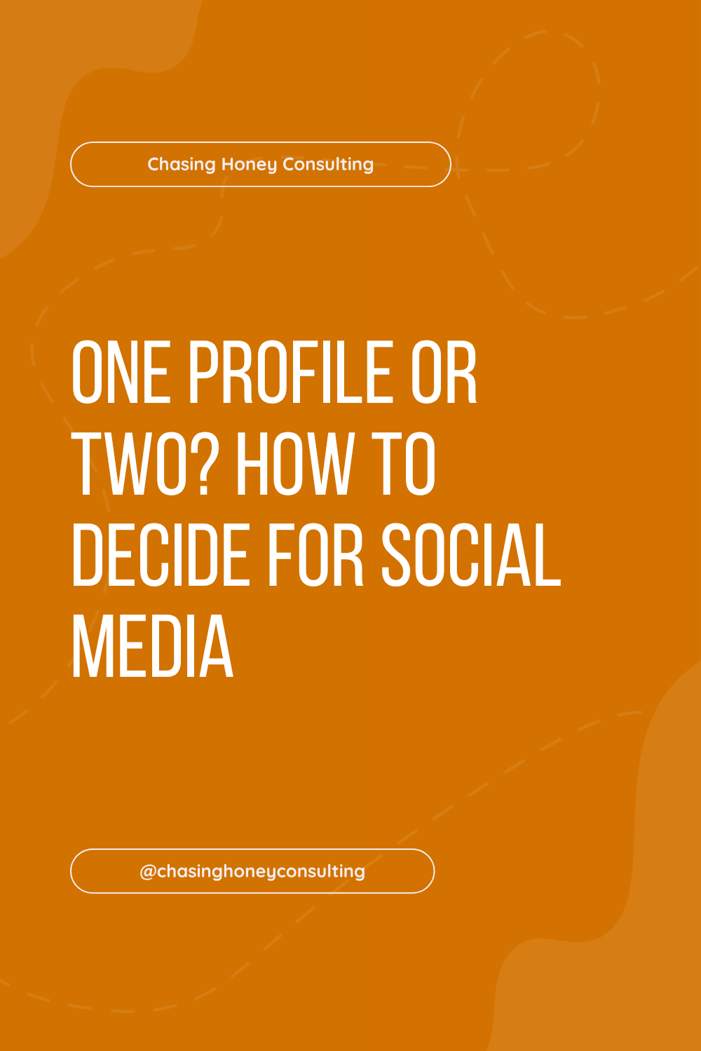 One Profile or Two? How to Decide for Social Media