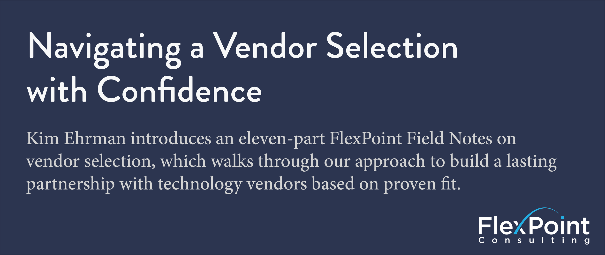 Navigating a Vendor Selection with Confidence