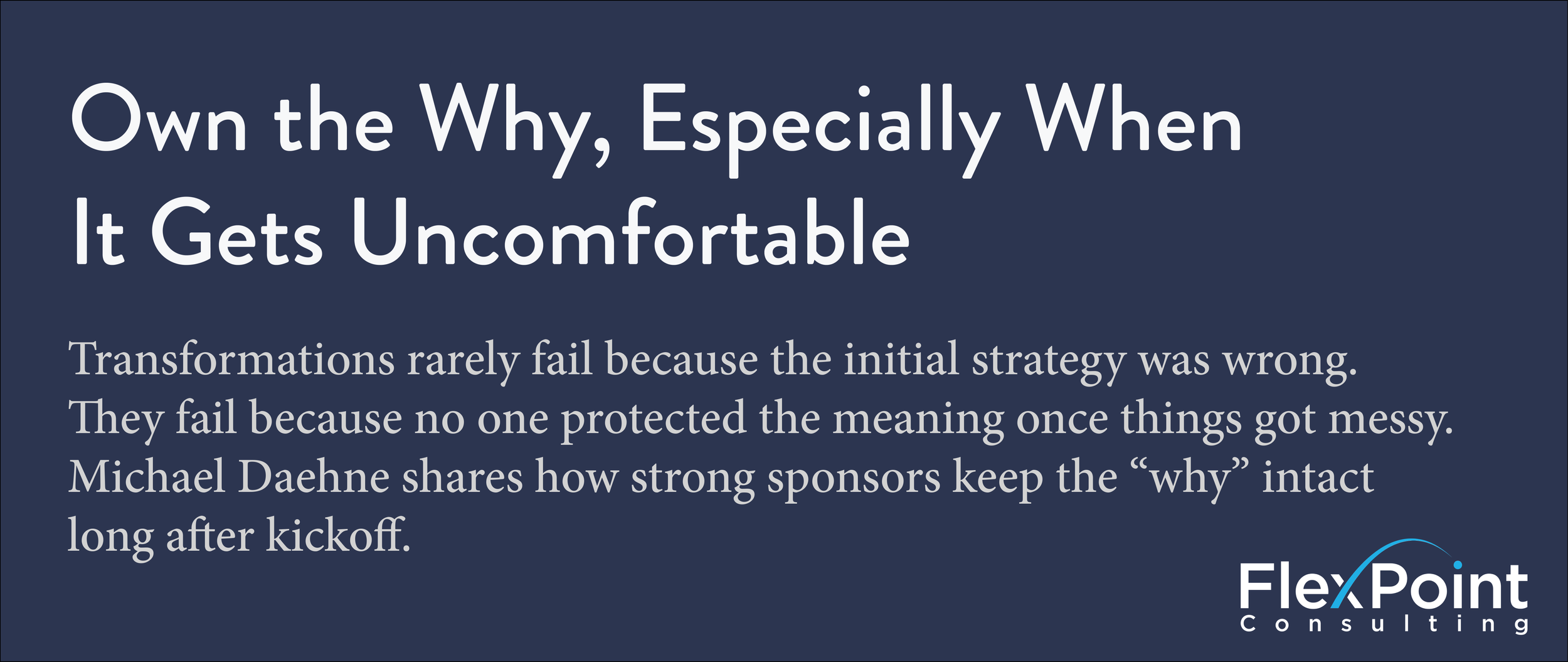 Own the Why, Especially When It Gets Uncomfortable
