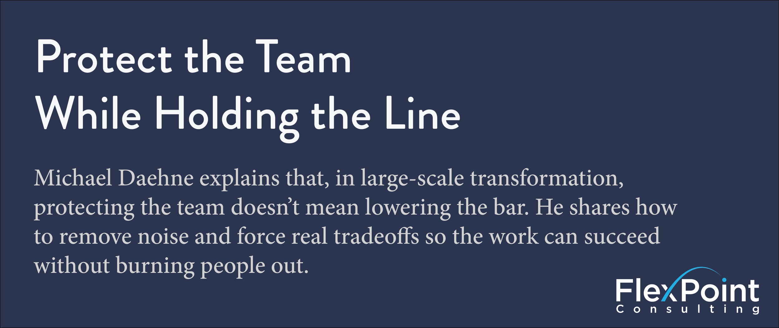 Protect the Team While Holding the Line