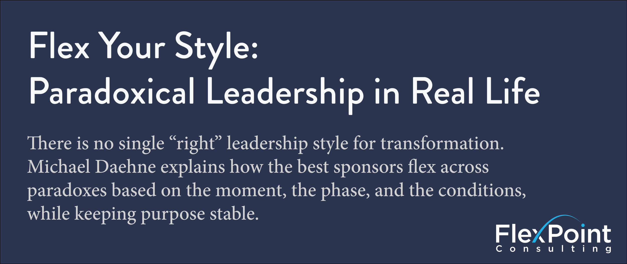 Flex Your Style: Paradoxical Leadership in Real Life