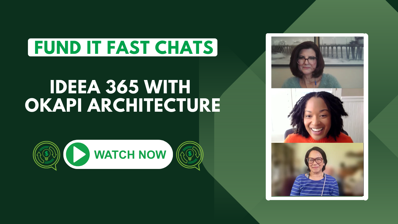 Fund it Fast Chats: IDEEA 365 with Okapi Architecture