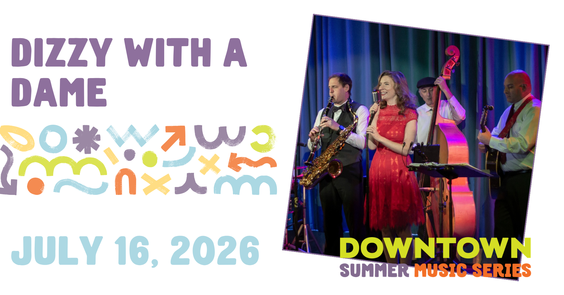 Downtown Summer Music Series: Dizzy w/ a Dame