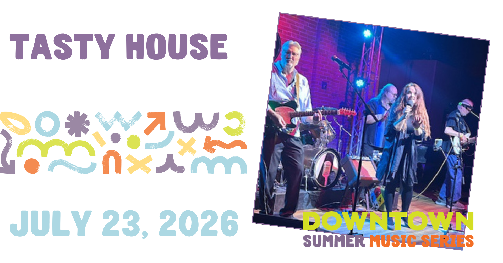 Downtown Summer Music Series: Tasty House