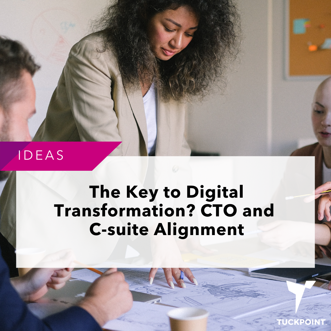 The Key to Digital Transformation? CTO and C-suite Alignment