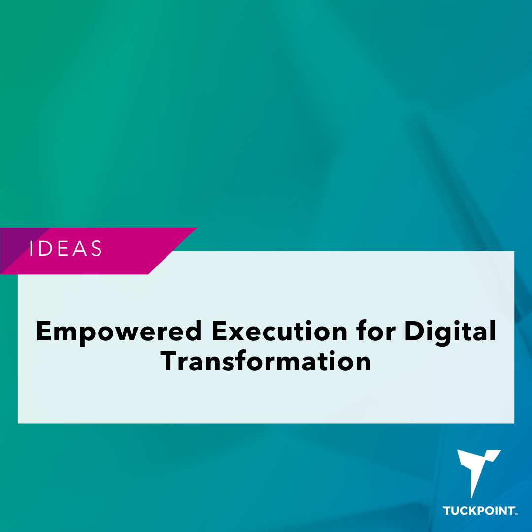 Empowered Execution for Digital Transformation