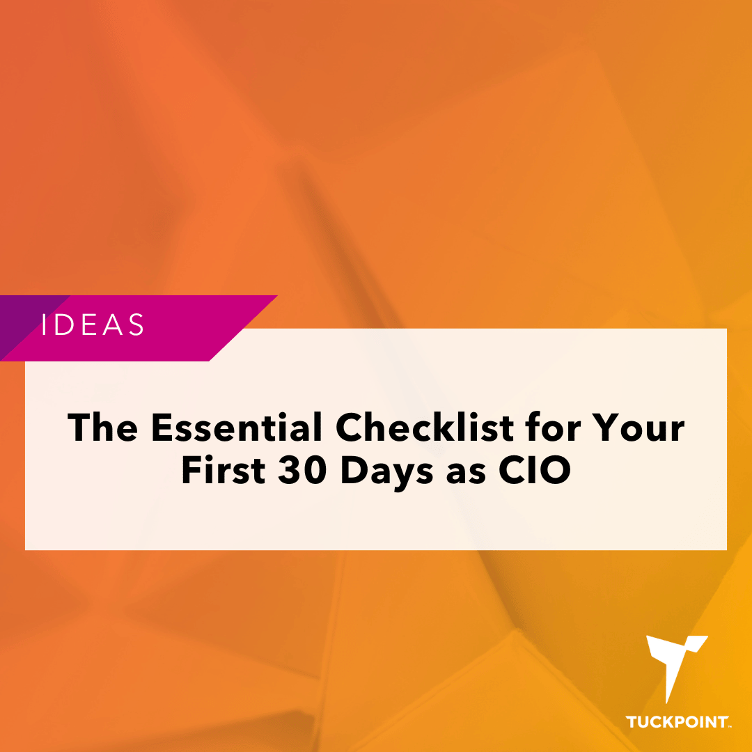 The Essential Checklist for Your First 30 Days as CIO