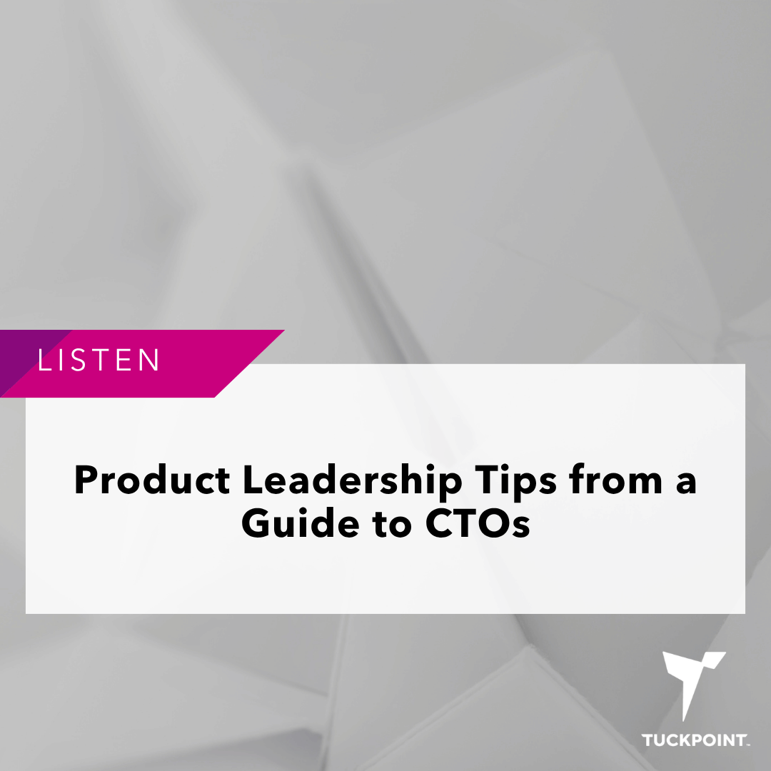 Product Leadership Tips from a Guide to CTOs