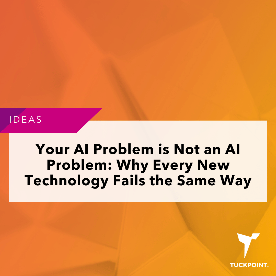 Your AI Problem is Not an AI Problem: Why Every New Technology Fails the Same Way