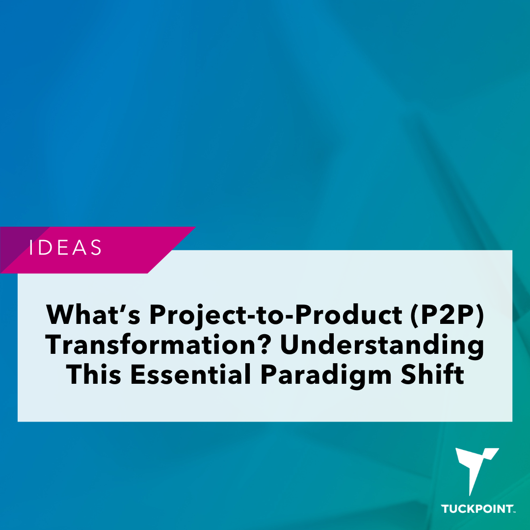 What’s Project-to-Product (P2P) Transformation? Understanding This ...
