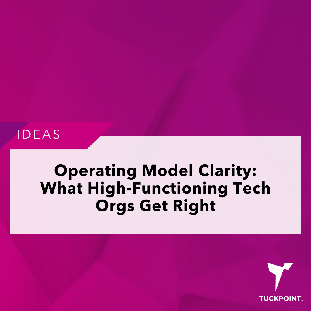 Operating Model Clarity: What High-Functioning Tech Orgs Get Right