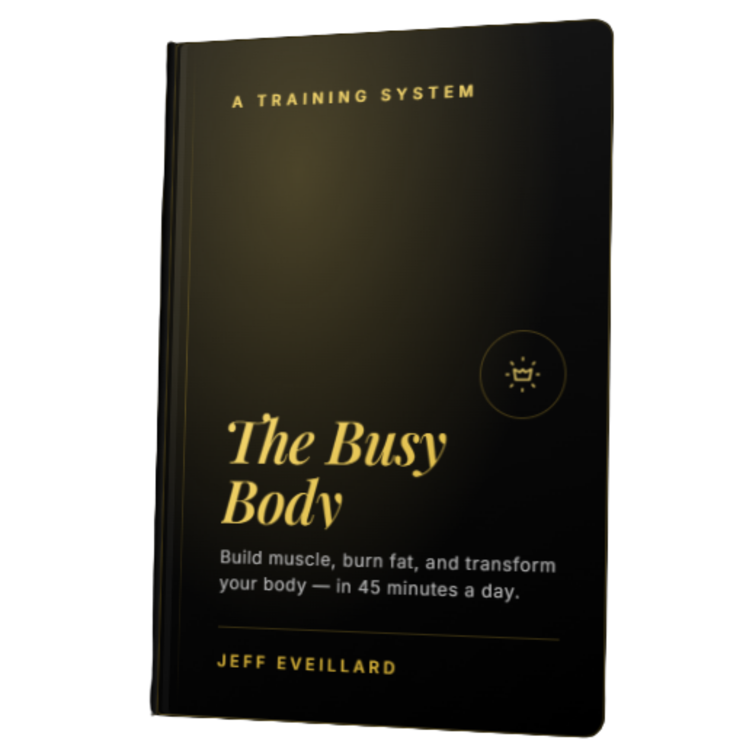 Book cover titled 'The Busy Body' by Jeff Evillard, featuring a black background with golden text, and a small icon of a light bulb above the subtitle.