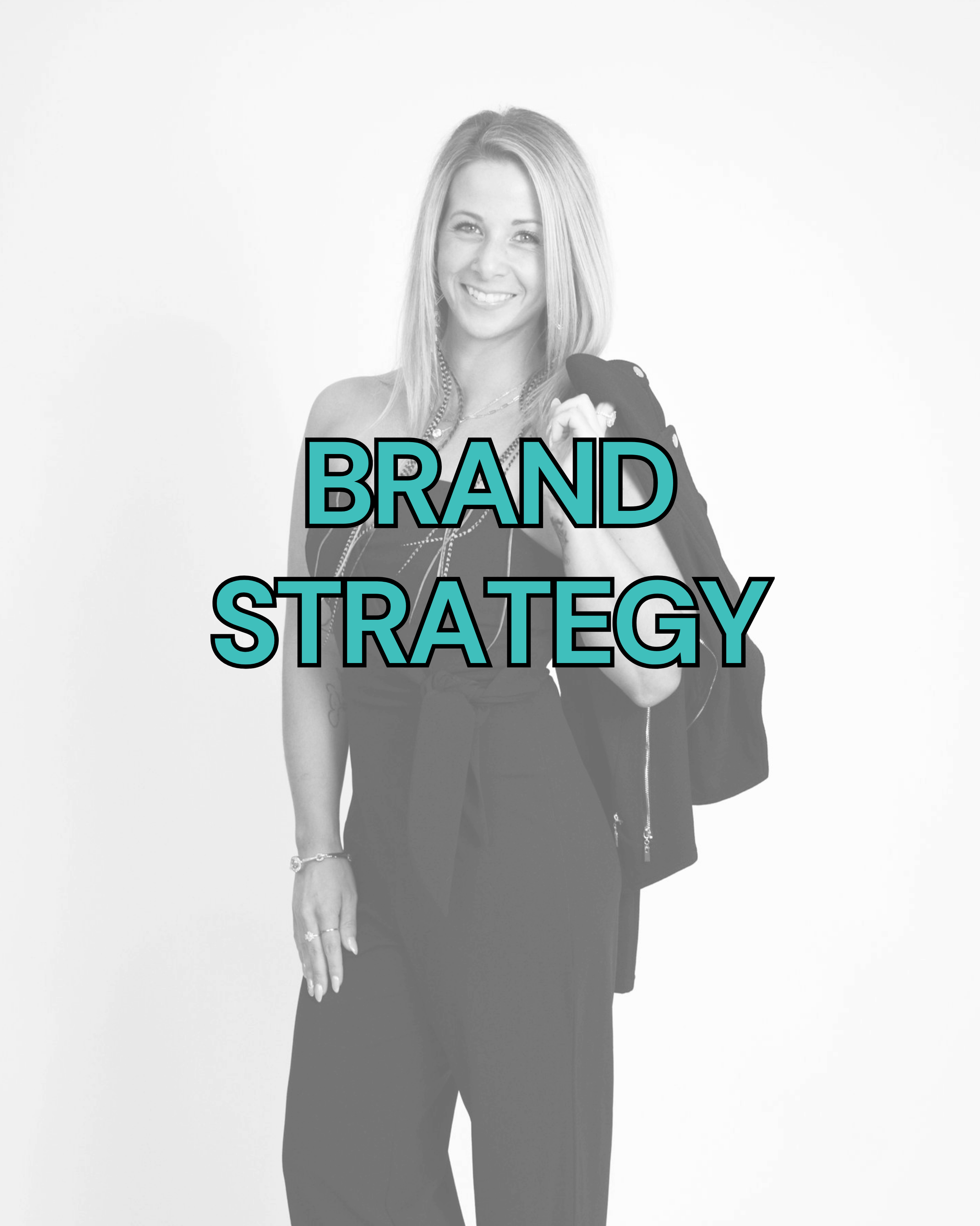 A smiling woman with blonde hair, wearing a black outfit, holding a black jacket over her shoulder, with the text 'Brand Strategy' in bold turquoise and black letters.