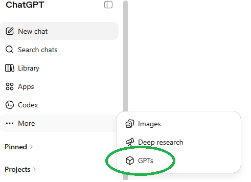 Screenshot of the ChatGPT sidebar with the “More” menu open and the “GPTs” option circled in green.