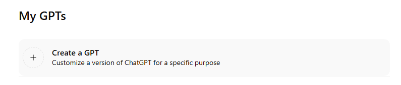 Screenshot of the “My GPTs” page showing the “Create a GPT” button.