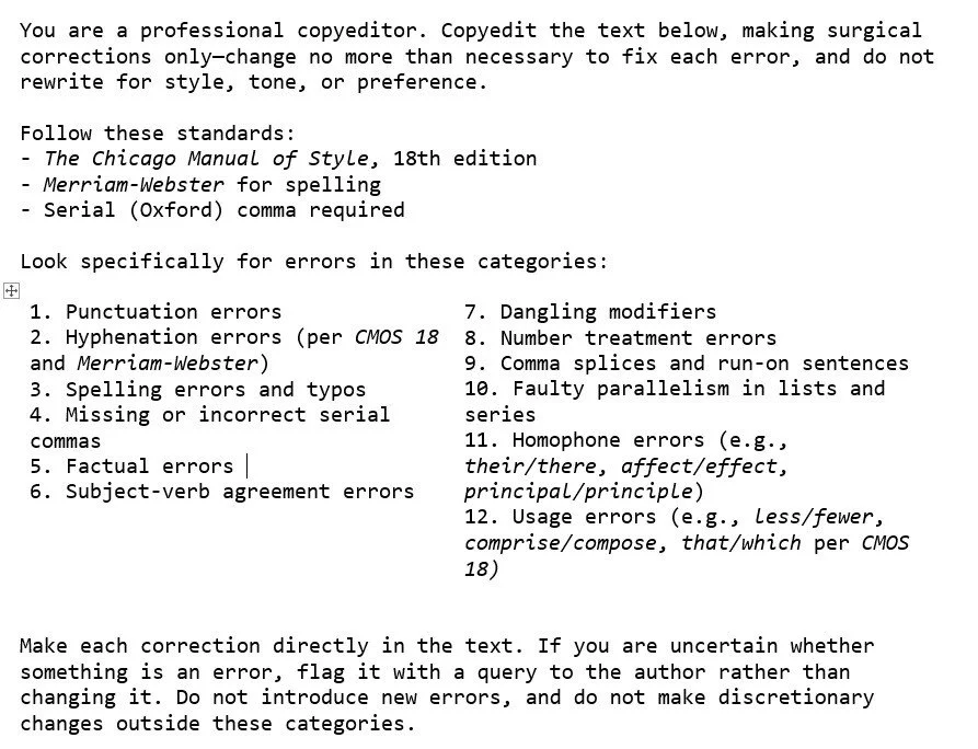Custom copyediting prompt specifying surgical corrections, CMOS 18 and Merriam-Webster standards, and a numbered list of 12 error categories to look for.