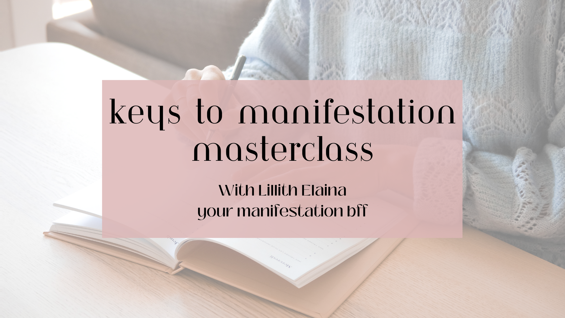 Keys to Manifestation Masterclass