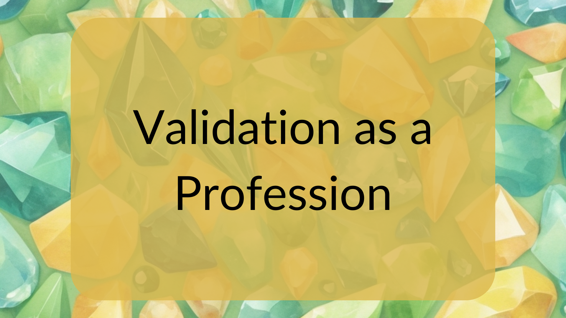 Validation Built on Process Thinking